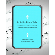 Da der Herr Christ zu Tische,Chorale #196 from Harmonized Chorales by J. S. Bach (for violin, viola, guitar, cello)