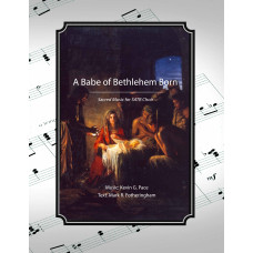 A Babe of Bethlehem Born, sacred Christmas music for SATB choir