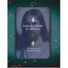 Anthems of Faith for SATB Choir 