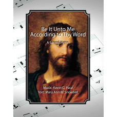 Be It Unto Me According to Thy Word (Luke 1:38), a sacred hymn