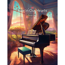 Ever In Our Hearts, piano solo Ever In Our Hearts, piano solo