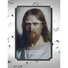 Faith Is a Fire, a sacred Christian hymn