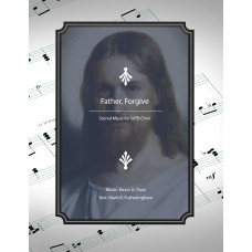 Father, Forgive - sacred music for SATB choir