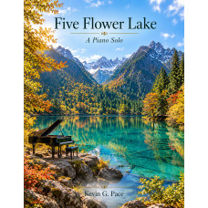 Five Flower Lake, a piano solo Five Flower Lake, a piano solo