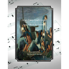 I Can Carry God's Light, sacred music for children