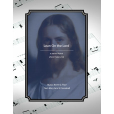 Lean On the Lord, a sacred hymn