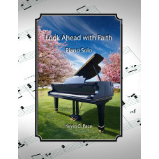 Look Ahead with Faith, piano solo