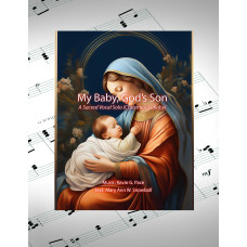 My Baby, God's Son - a sacred Christmas vocal solo lullaby