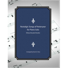 Nostalgic Songs of Yesteryear for piano solo