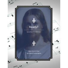 Ready? - Sacred music for SATB choir