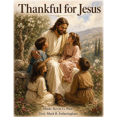 Thankful For Jesus, a sacred Christian song for children Thankful For Jesus, a sacred Christian song for children