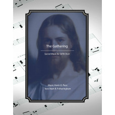 The Gathering, sacred music for SATB choir
