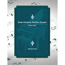 Visão Perfeita (Perfect Vision), piano solo